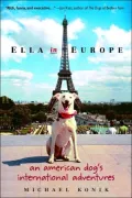 Ella in Europe: An American Dog's International Adventures