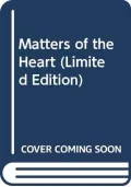 Matters of the Heart: Limited Edition