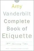 The Amy Vanderbilt Complete Book of Etiquette
