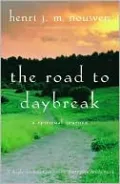 The Road to Daybreak: A Spiritual Journey