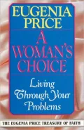 A Woman's Choice: Living through Your Problems