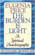 The Burden Is Light: A Spiritual Autobiography