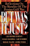But Was It Just?: Reflections on the Morality of the Persian Gulf War