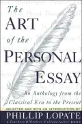 The Art of the Personal Essay: An Anthology From the Classical Era to the Present