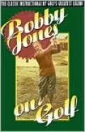 Bobby Jones on Golf