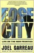 Edge City : Life on the New Frontier: Life on the New Frontier