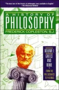A History of Philosophy Volume I: Greece and Rome- From the Pre-Scoratics to Plotinus