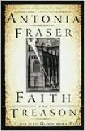 Faith and Treason: The Story of the Gunpowder Plot