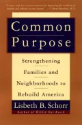 Book cover of Common Purpose: Strengthening Families and Neighborhoods to Rebuild America