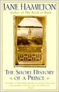 The Short History of a Prince: A Novel