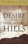 Desire of the Everlasting Hills: The World Before and After Jesus