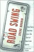 Road Swing: One Fan's Journey into the Soul of American Sports