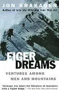 Eiger Dreams Ventures Among Men and Mountains