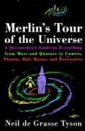 Merlin's Tour of the Universe: A Skywatcher's Guide to Everything from Mars and Quasars to Comets, Planets, Blue Moons and Werewolves