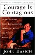 Courage Is Contagious: Ordinary People Doing Extraordinary Things to Change the Face of America