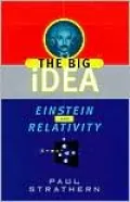 Einstein and Relativity: The Big Idea