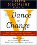 The Dance of Change: The Challenges of Sustaining Momentum in a Learning Organization