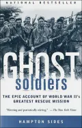 Ghost Soldiers: The Epic Account of World War II's Greatest Rescue Mission