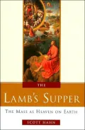 The Lamb's Supper: Experiencing the Mass