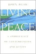 Living Peace: A Spirituality of Contemplation and Action
