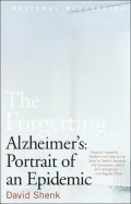 The Forgetting: Alzheimer's: Portrait of an Epidemic