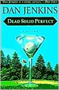 Dead Solid Perfect