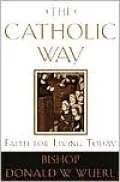 The Catholic Way: Faith for Living Today