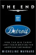 End of Detroit: How the Big Three Lost Their Grip on the American Car Market