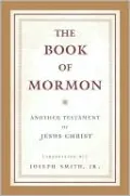 The Book of Mormon: Another Testament of Jesus Christ