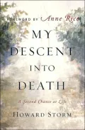My Descent into Death: A Second Chance at Life