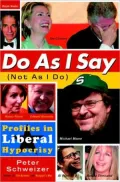 Do as I Say (Not as I Do): Profiles in Liberal Hypocrisy