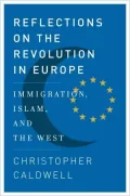 Reflections on the Revolution in Europe: Immigration, Islam, and the West