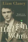 The Mountain of the Women: Memoirs of an Irish Troubadour