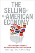 The Selling of the America Economy: How Foreign Companies Are Remaking the American Dream