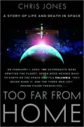 Too Far From Home: A Story of Life and Death in Space