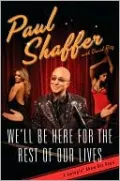 We'll Be Here for the Rest of Our Lives: A Swingin' Show-biz Saga