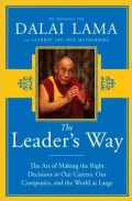 Leader's Way: The Art of Making Right Decisions in Our Lives, Our Organizations, and the Larger World