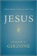Jesus: A New Understanding of God's Son
