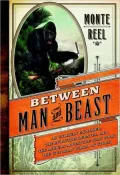 Between Man and Beast: An Unlikely Explorer, the Evolution Debates, and the African Adventure that Took the Victorian World by Storm