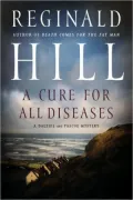A Cure for All Diseases (Dalziel and Pascoe Series #23)