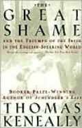 The Great Shame: And the Triumph of the Irish in the English-Speaking World
