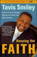 Keeping the Faith: Stories of Love, Courage, Healing, and Hope from Black America