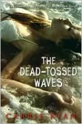 The Dead-Tossed Waves