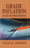 Grade Inflation: A Crisis in College Education