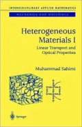 Heterogeneous Materials I (Interdisciplinary Applied Mathematics Series): Linear Transport and Optical Properties, Vol. 22
