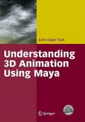 Understanding 3-D Animation Using Maya