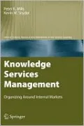 Knowledge Services Management: Organizing Around Internal Markets