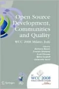 Open Source Development, Communities and Quality: Ifip 20th World Computer Congress, Working Group 2.3 on Open Source Software, September 7-10, 2008,