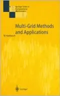 Multi-Grid Methods and Applications (Springer Series in Computational Mathematics #4)