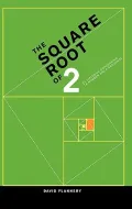 The Square Root Of 2 : A Dialogue Concerning a Number and a Sequence